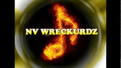 NV WRECKURDZ COMPILATIONSsince 2007 the aphrodite why