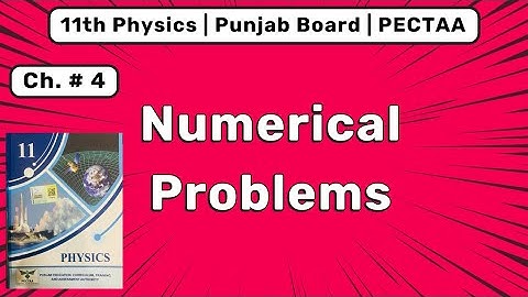 Class 11 Physics Ch 4 Numericals | Work, Energy and Power | PCTB PECTAA Book Solutions 2025