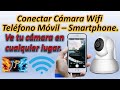 Conectar Cámara Vigilancia IP a Teléfono Móvil Smartphone😎Conéctala vía Wifi Facilito