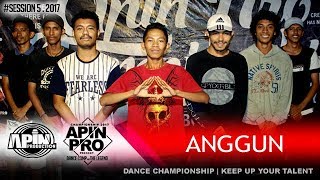 ANGGUN DANCE CREW | APINPRO present | Group | Session 5 | 2017