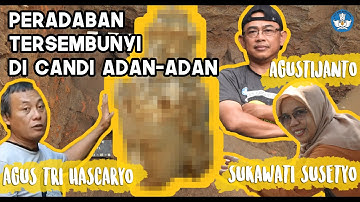 Peradaban Tersembunyi di Candi Adan-adan