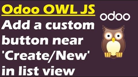 Odoo OWL JavaScript Development Tutorial | Add Custom Button Near 