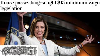House Passes $15 Minimum Wage Bill - Likely Ends There