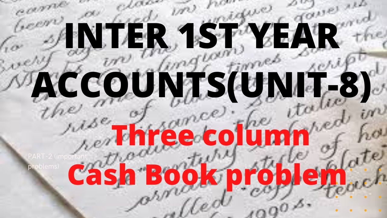 Inter 1st year accounts classUnit8Cash book problemsaccount for