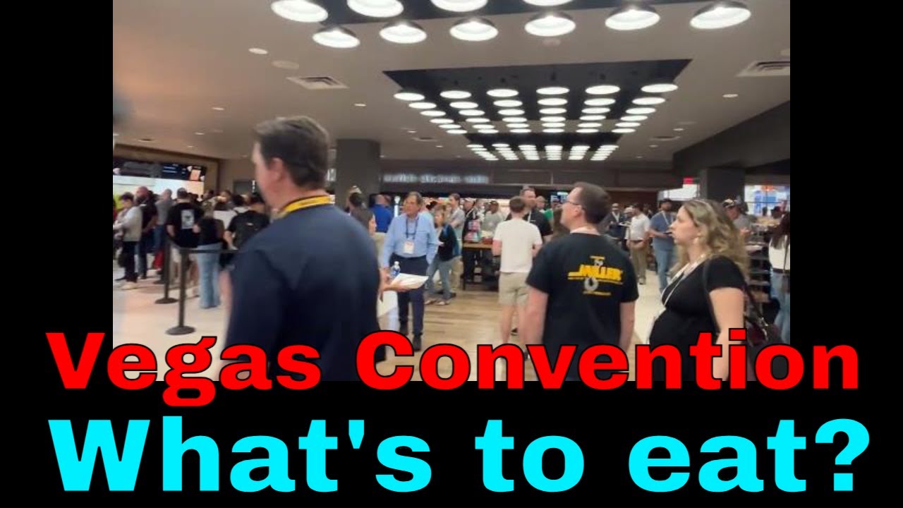 What’s to eat? LVCC central/ North Lobby