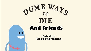 Dumb Ways To Die - Beat The Wasps - S1 Ep10