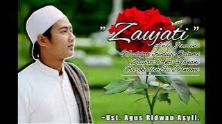 ZAUJATI ~ ANTI JANANI, WUDDATI SYAUQI SALAMI, ZAUJATI ANTI HANANI || Ust. Agus Ridwan Asyfi.