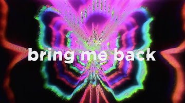 Elohim & GRiZ - Bring Me Back (Official Lyric Video)