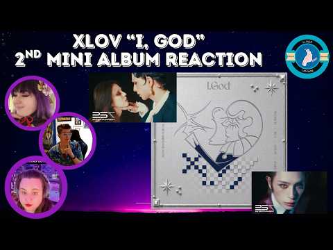 YAAAAAS! XLOV 'I, God' 2nd Mini Album Reaction