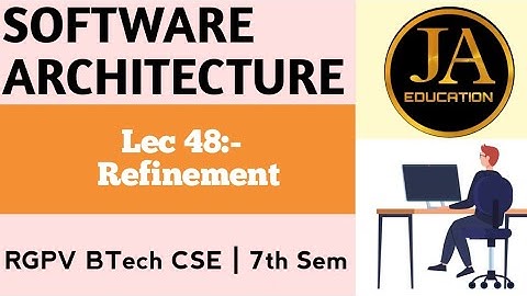 Refinement of Sound Documentation | Software Architecture | Lec 48