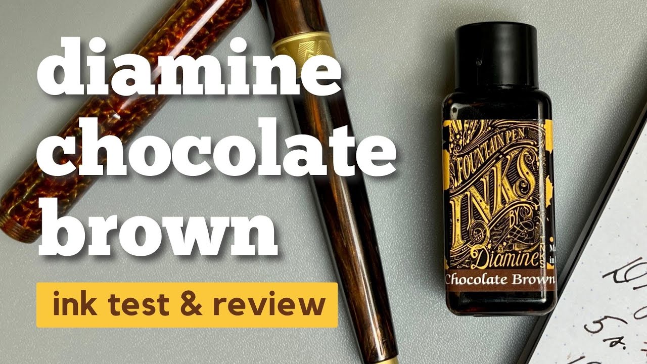 Who Doesn't Like Chocolate?! • Diamine Chocolate Brown Ink Test 