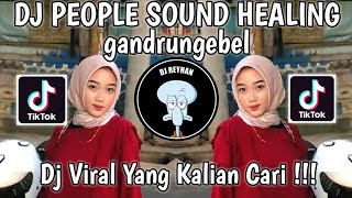 DJ PEOPLE SLOWED SOUND gandrungebel | DJ PEOPLE X HEY COWOK SOUND HEALING VIRAL TIK TOK TERBARU!