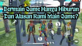 Story Wa Alasan Kami Main Game Free Fire