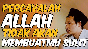 Penjelasan Gus Baha💥Percayalah ALLAH Tidak Akan Membuatmu Sulit 