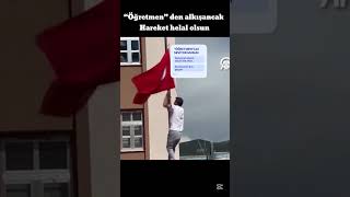 Ters Dönen Bayrağı Düzelten Öğretmen Alkışlandı Helal Olsun Şfet Ürkiye Ürkbayrağı