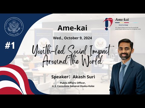 [Ame-kai Osaka] Akash Suri - Youth-led Social Impact Around the World