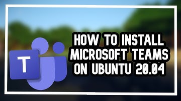 How To Install Microsoft Teams On Ubuntu 20.04