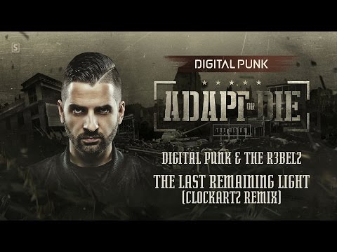 Digital Punk & The R3belz - The Last Remaining Light (Clockartz Remix)