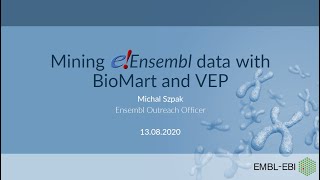 Ensembl Updates - BioMart and the Variant Effect Predictor (ClinGen Biocurator Working Group)
