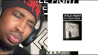 BROUGHT THE VIBES WITH THIS!!! | Title Fight - Hyperview (Full Album) | Reaction/Review