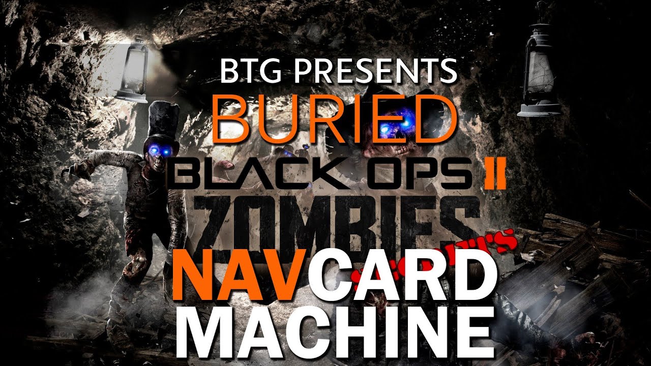 Black Ops 2 Buried NAVCARD MACHINE YouTube