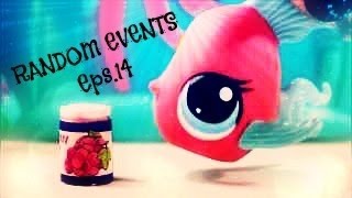 LPS: RANDOM EVENTS (Eps.14)