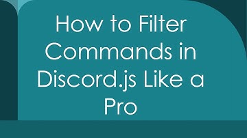 How to Filter Commands in Discord.js Like a Pro