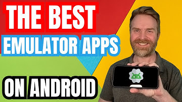 The Best Emulator Apps on Android