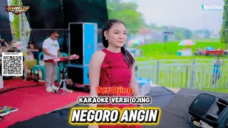 NEGORO ANGIN - KARAOKE VERSI OJING - TER OJING