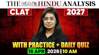 CLAT 2027 The Hindu Analysis | 16 April 2026 | GK Practice + Daily Quiz