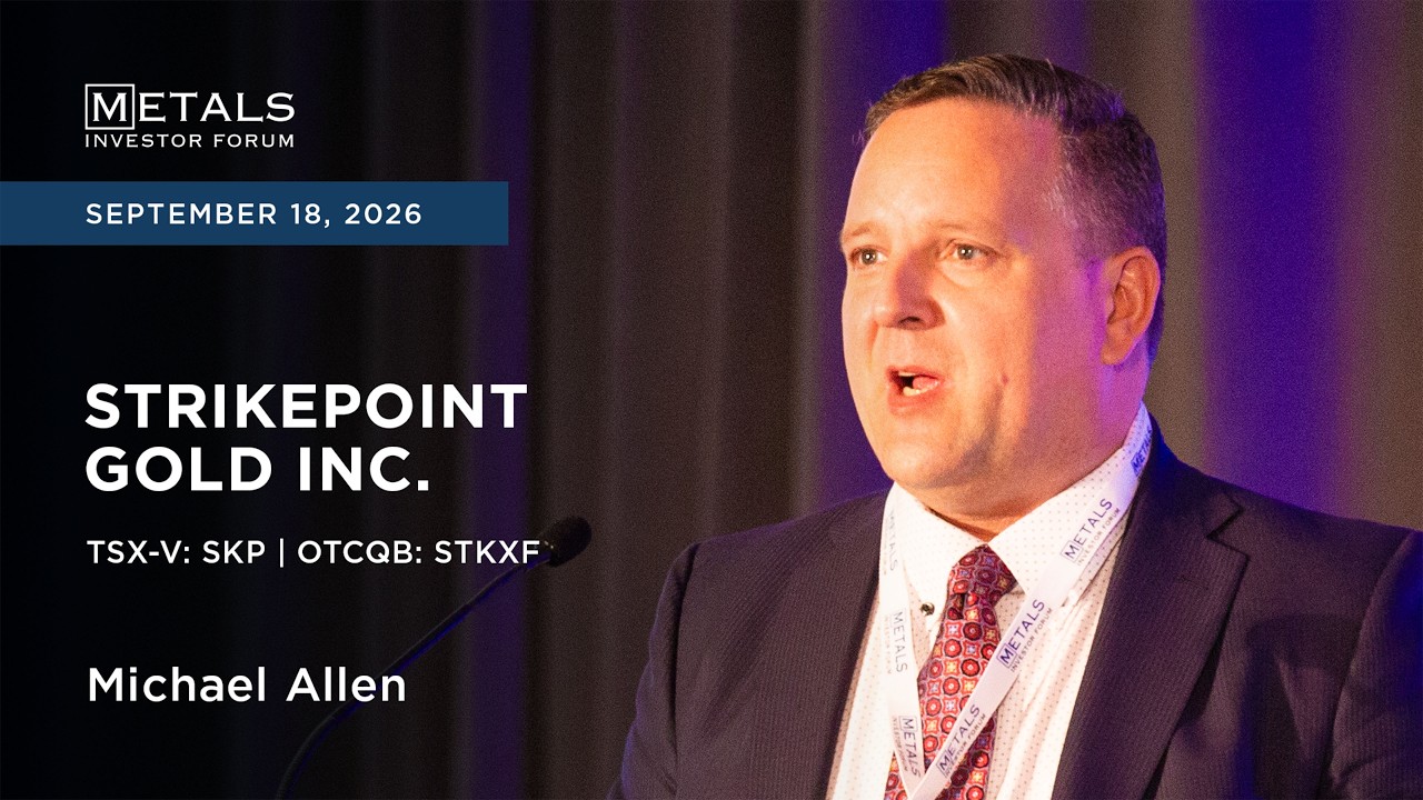 Mike Allen of StrikePoint Gold Inc. presents at Metals Investor Forum in Vancouver | Sep 2026