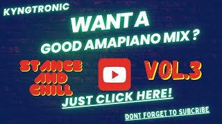Stance And Chill Vol3 a Amapiano Story dj amapiano chill