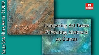 Comparing Art Pastes and Painting Abstracts on Canvas
