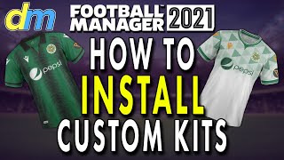 FM21 Tips! How to Install Custom Kits in Football Manager 2021!