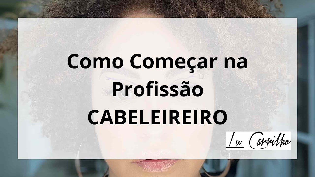 Como ser uma Cabeleireira de Sucesso - 7 passos para Obter o