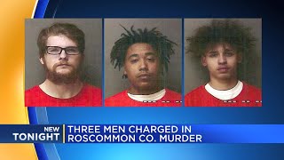 3 men charged in Roscommon Co. murder