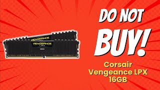 DON'T BUY Corsair Vengeance LPX 16GB BEFORE WATCHING THIS VIDEO! 😱💔 (10 Reasons)