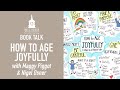 How to age joyfully  a bell house book talk with maggy pigott