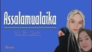 ASSALAMUALAIKA versi Tiga Bahasa | Lirik Lagu & Terjemahan
