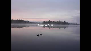 Serene Drift