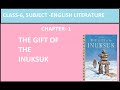 class 6 chapter 1 : The gift of the inushuk