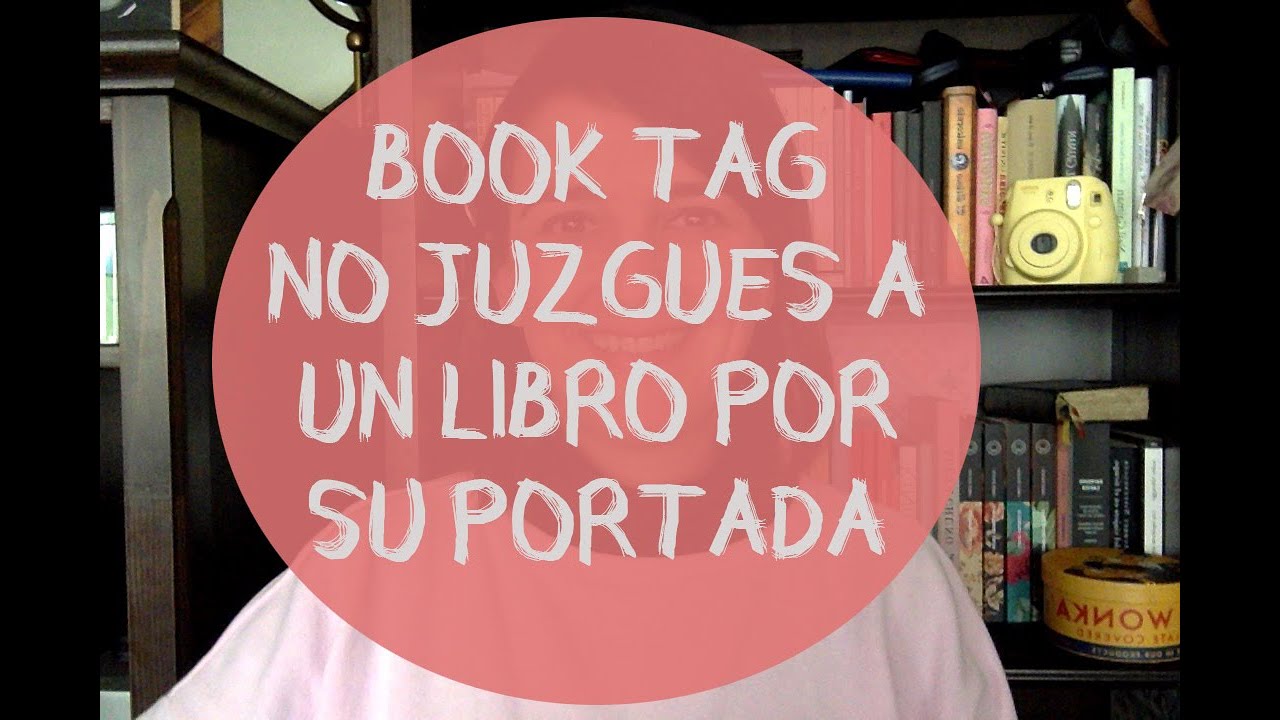 BOOK TAG NO JUZGUES A UN LIBRO POR SU PORTADA - YouTube