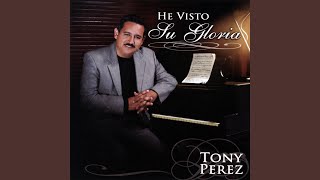 Video thumbnail of "Tony Perez - Te Entrego Mi Vida"