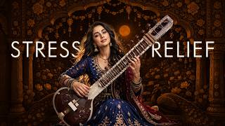 Your Mind Needs This 🧘 Sitar Music for Stress Relief & Inner Peace