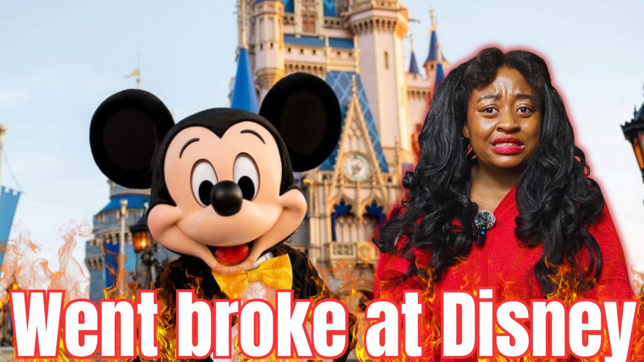 Storytime : Going broke at Disney
