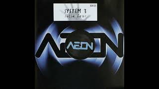 System 3 - Solid Fear