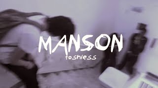 MANSON - TOSHLESS