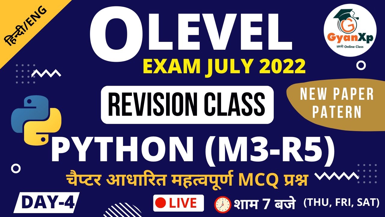 Day 4 || O Level Python Programming (M3-R5) || Revision Class July 2022 || New Paper Pattern