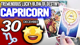 Capricorn ♑️🌟TREMENDOUS LUCKY BLOW OF DESTINY😍🍀 horoscope for today DECEMBER 30 2025 ♑️ #capricorn