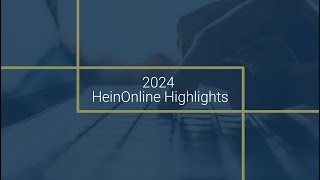 2024 Year in Review - HeinOnline Highlights
